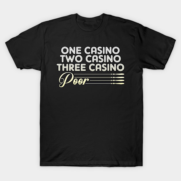 Casino One Arm Bandit Slot Machine Roulette bet T-Shirt by OfCA Design